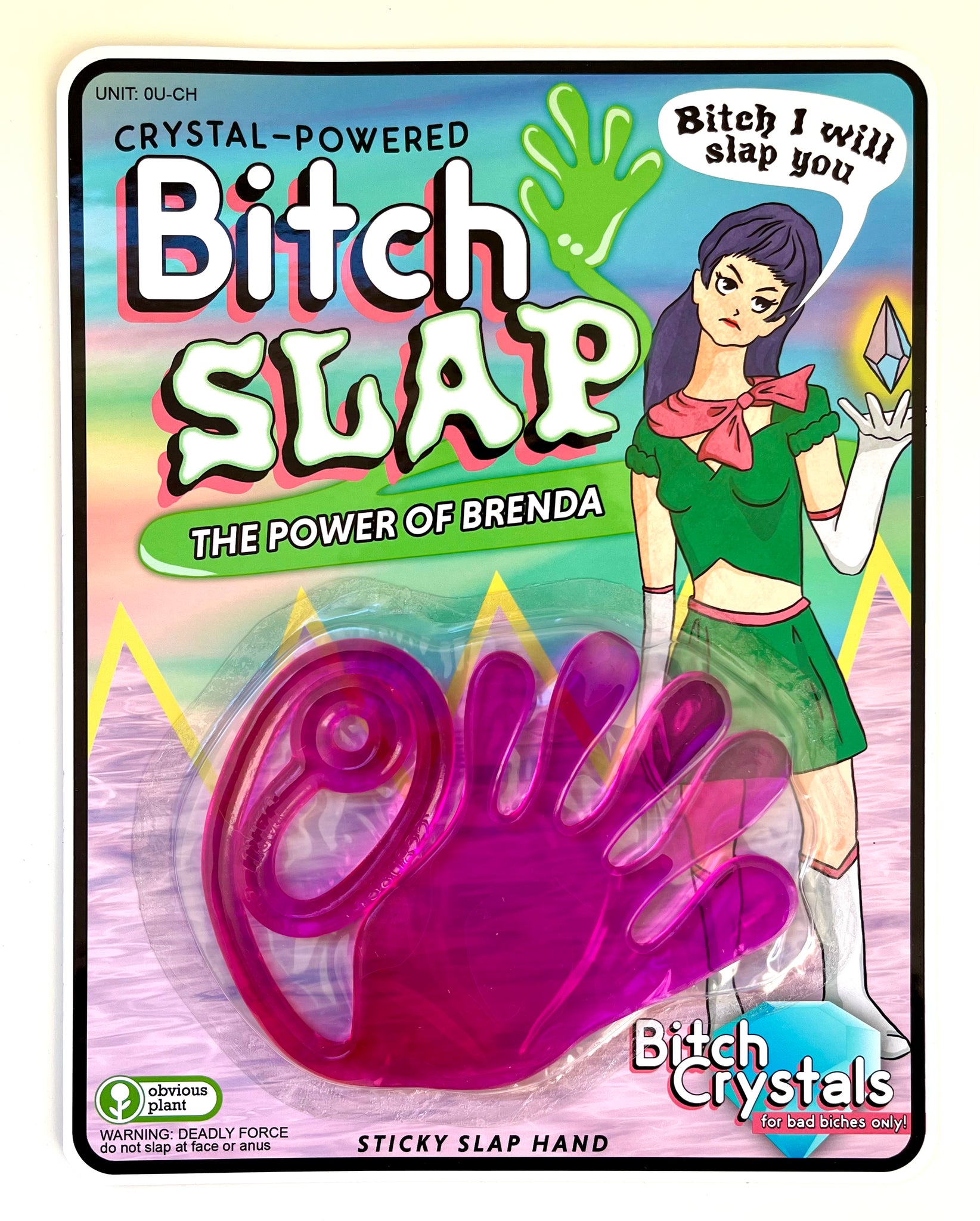 Bitch Crystals: Brenda's Bitch Slap
