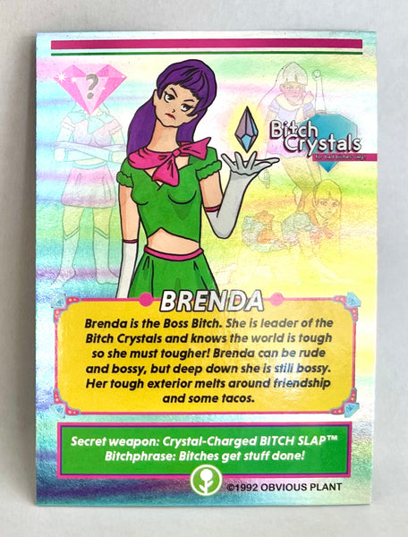Bitch Crystals: Brenda
