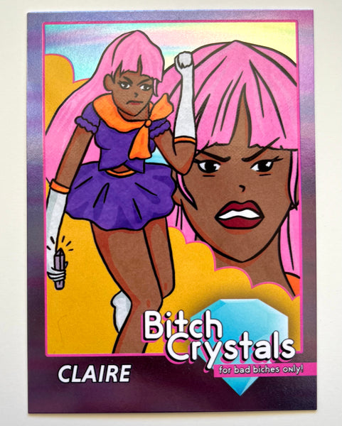 Bitch Crystals: Claire