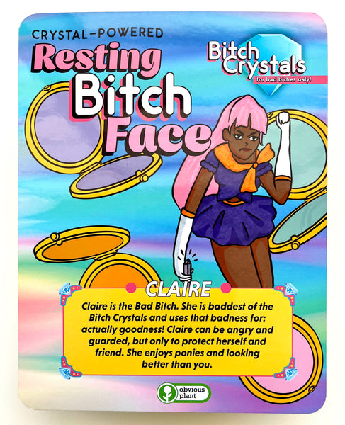 Bitch Crystals: Claire's Bitch Face