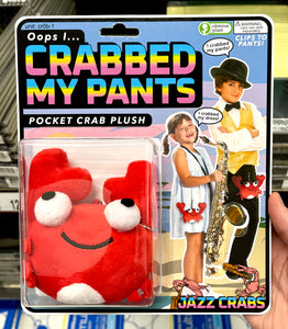 Oops I Crabbed My Pants