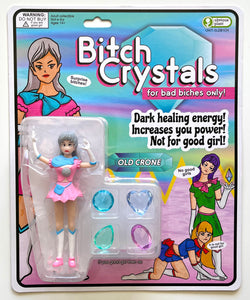 Bitch Crystals: Old Crone