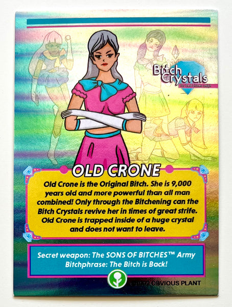 Bitch Crystals: Old Crone