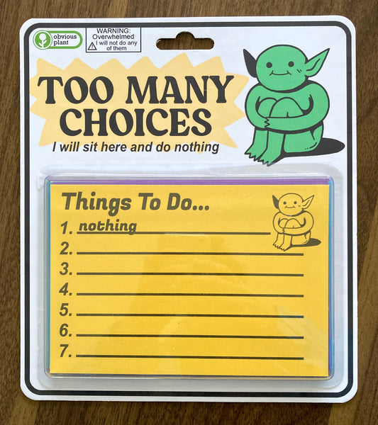 Too Many Choices – Obvious Plant