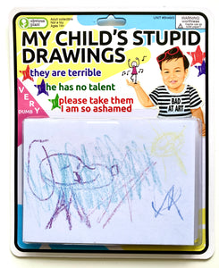 My Child's Stupid Drawings