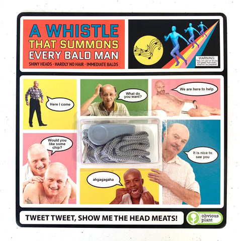A Whistle That Summons Every Bald Man
